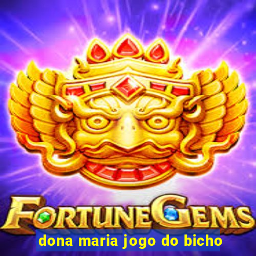 dona maria jogo do bicho